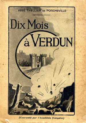 Dix Mois  Verdun (Abb Thellier de Poncheville - Ed. 1954)